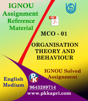 IGNOU MCO 1 ORGANIZATION THEORY AND BEHAVIOUR SOLVED ASSIGNMENT IN ENGLISH MEDIUM