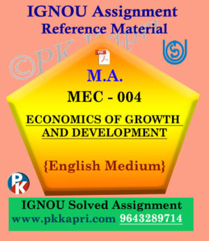 Ignou Solved Assignment- MA |MEC-004 Economics of Growth and Development in English Medium