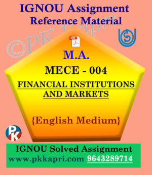 Ignou Solved Assignment- MA |MECE-004 : Financial Institutions and Markets in English Medium