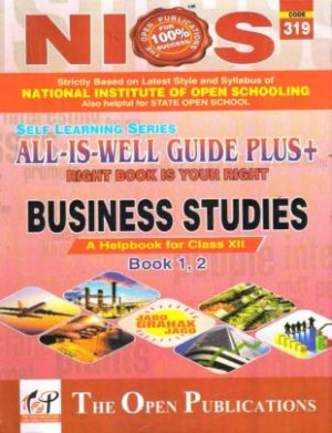 NIOS 319 Business Studies Class 12 All is Well Guide English Medium