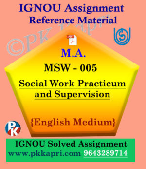 MSW-005 Social Work Practicum Ignou Solved Assignment In English