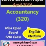 Accountancy 320 Nios Exam Solved Question Paper April 2024 Class 12