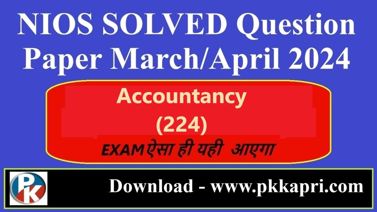 NIOS Class 10 Question Paper Accountancy 224 with Solution Exam 2024